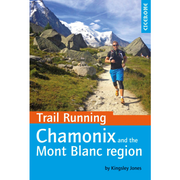 Front Cover of Trail Running - Chamonix and the Mont Blanc Region, is a superb guidebook describing 40 trail running routes in the Chamonix Valley and around the Mont Blanc massif, visiting France, Switzerland and Italy. It's an ideal gift for the Runners in your life. Buy now at ICEGRIPPER.