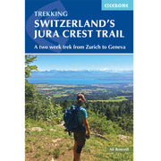 Front cover of 'Trekking Switzerland's Jura Crest Trail'. Buy now at ICEGRIPPER.